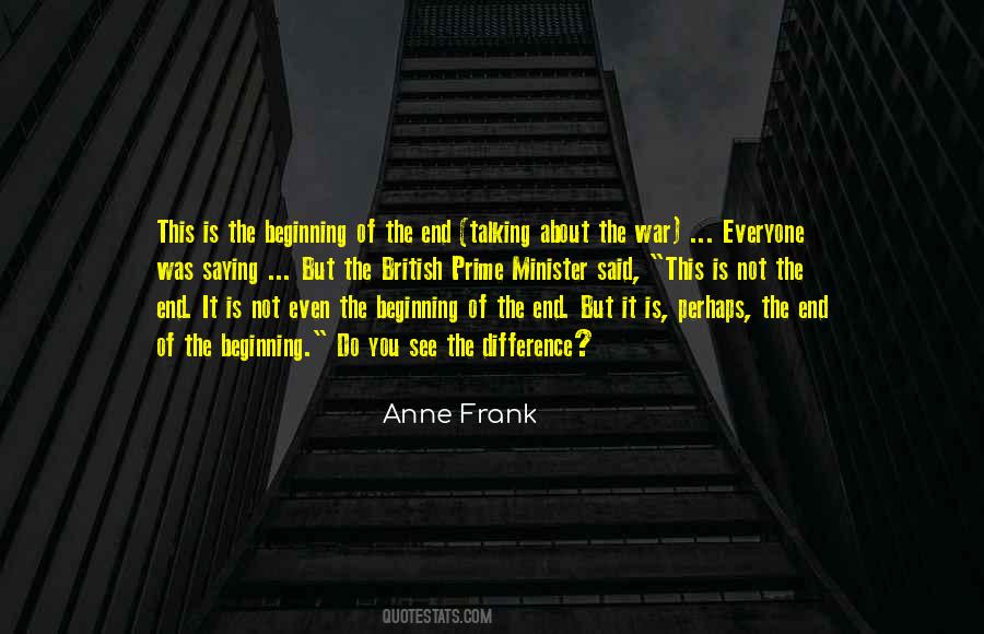 Beginning Not The End Quotes #481099