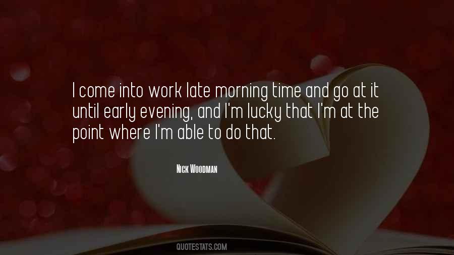 Late Morning Quotes #653099