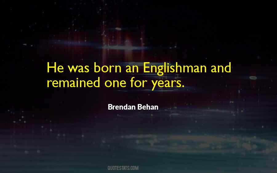 Behan Quotes #465705