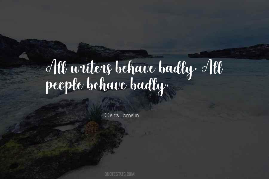 Behave Badly Quotes #963903