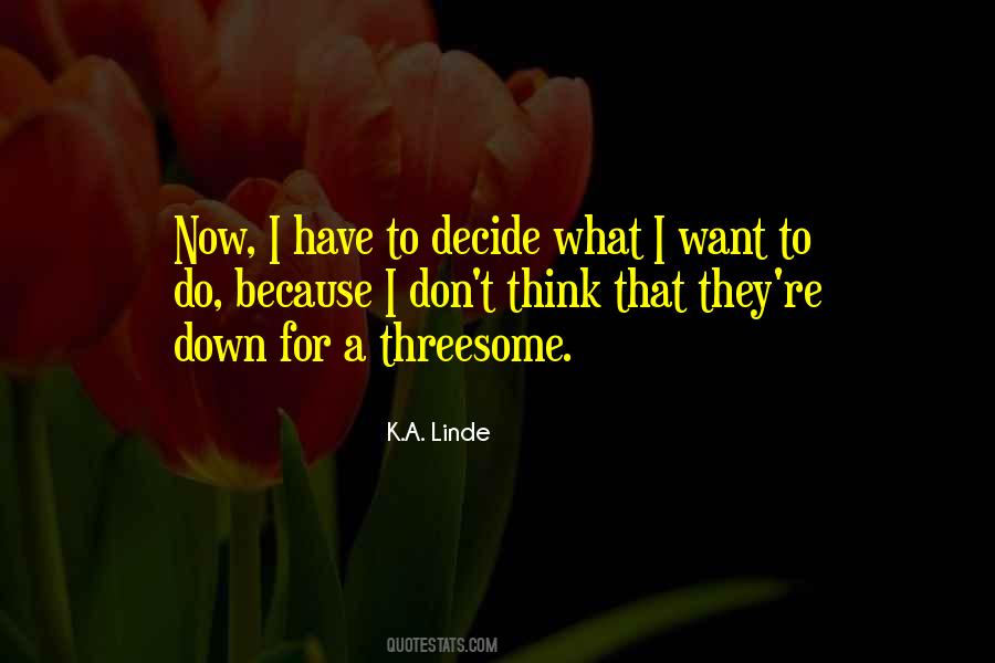 Decide Now Quotes #30261