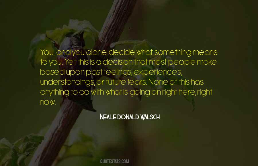 Decide Now Quotes #926269