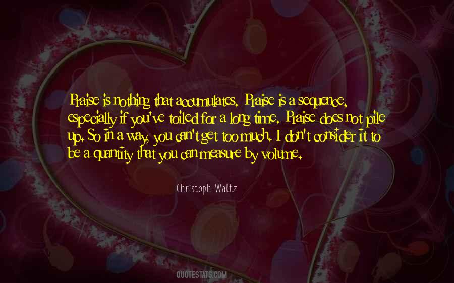 Praise Is Quotes #1542357