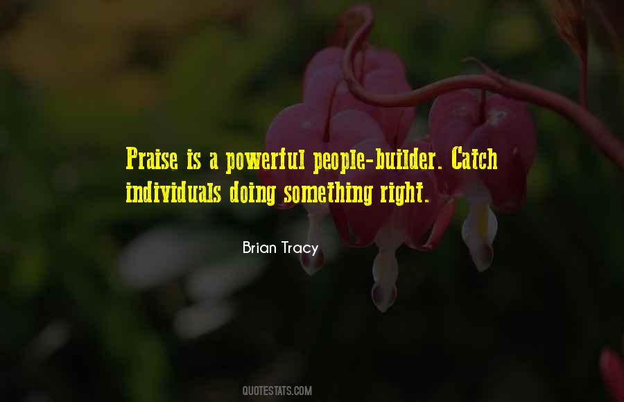 Praise Is Quotes #1807127