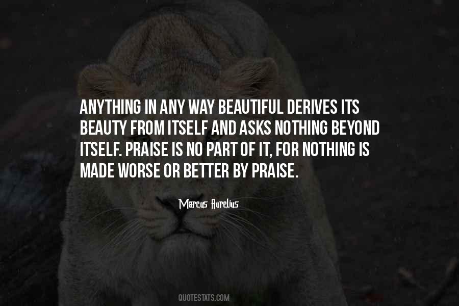 Praise Is Quotes #1855128