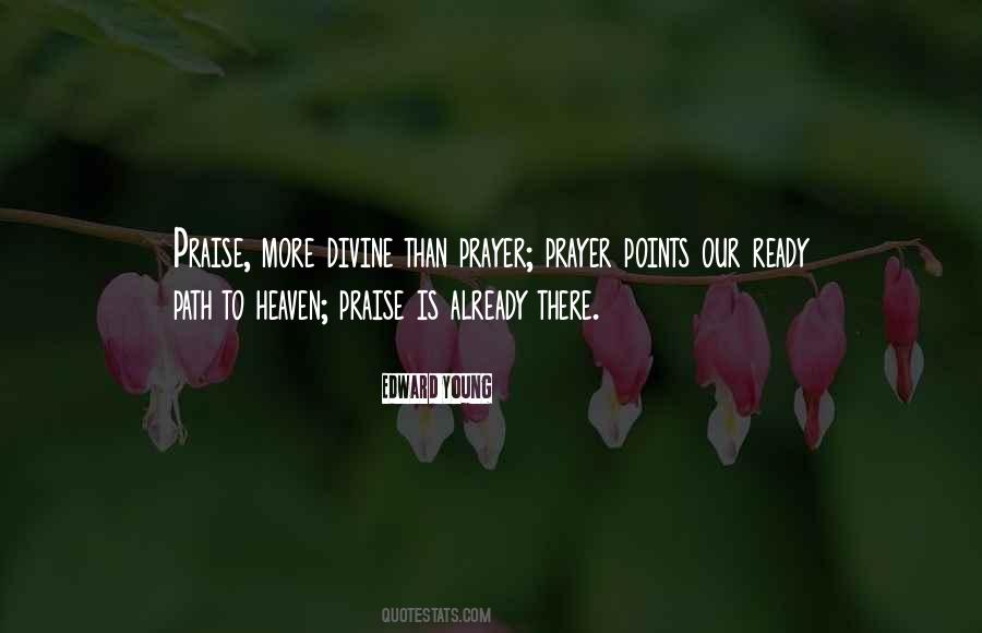 Praise Is Quotes #1861508