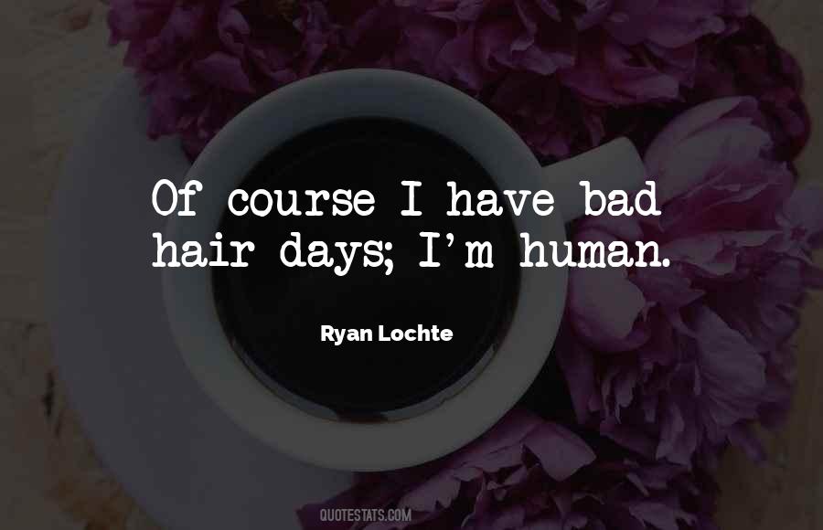 Bad Hair Quotes #1283437