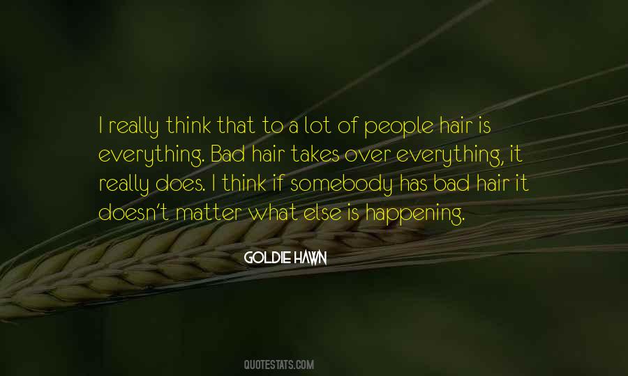 Bad Hair Quotes #404674
