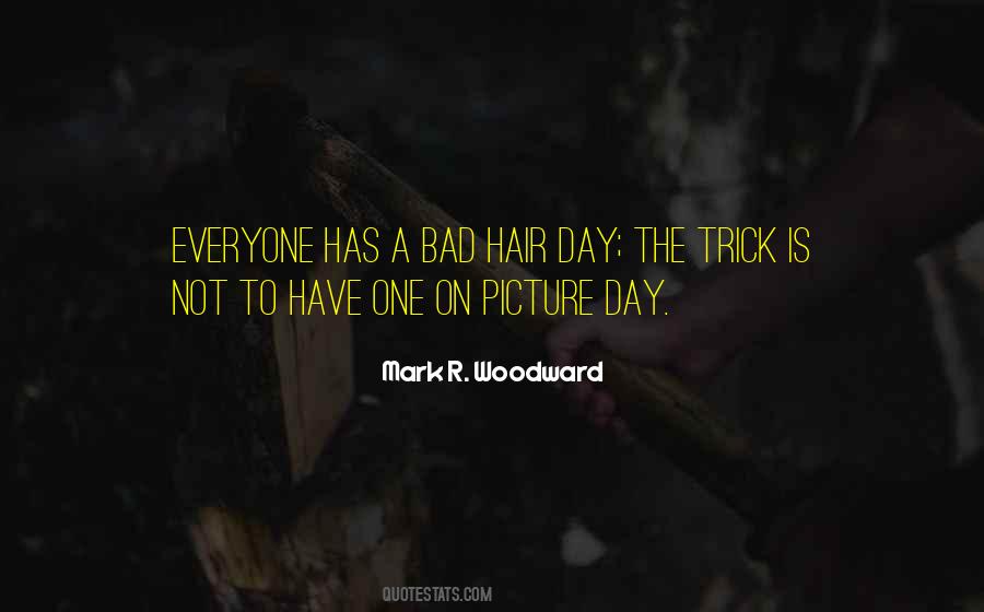 Bad Hair Quotes #429638