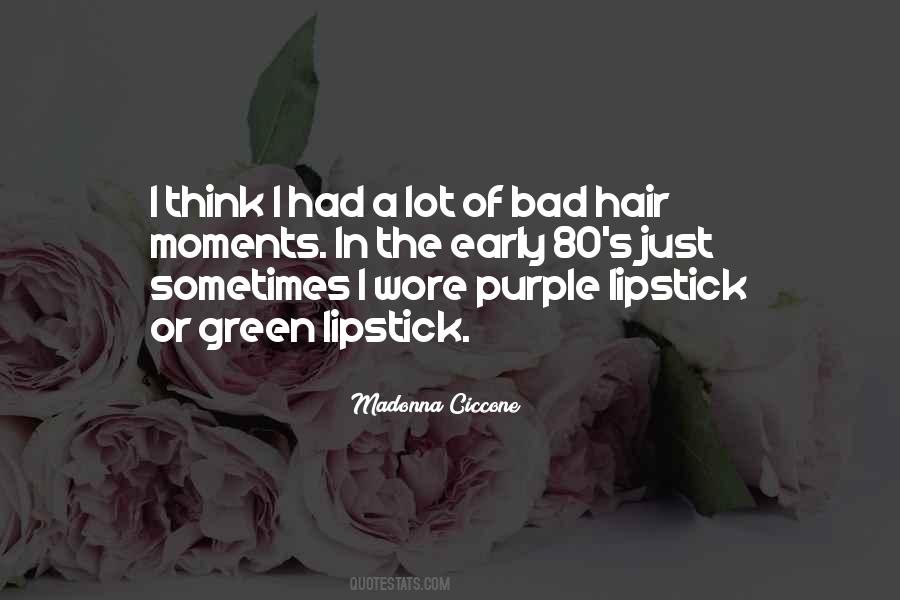 Bad Hair Quotes #438477