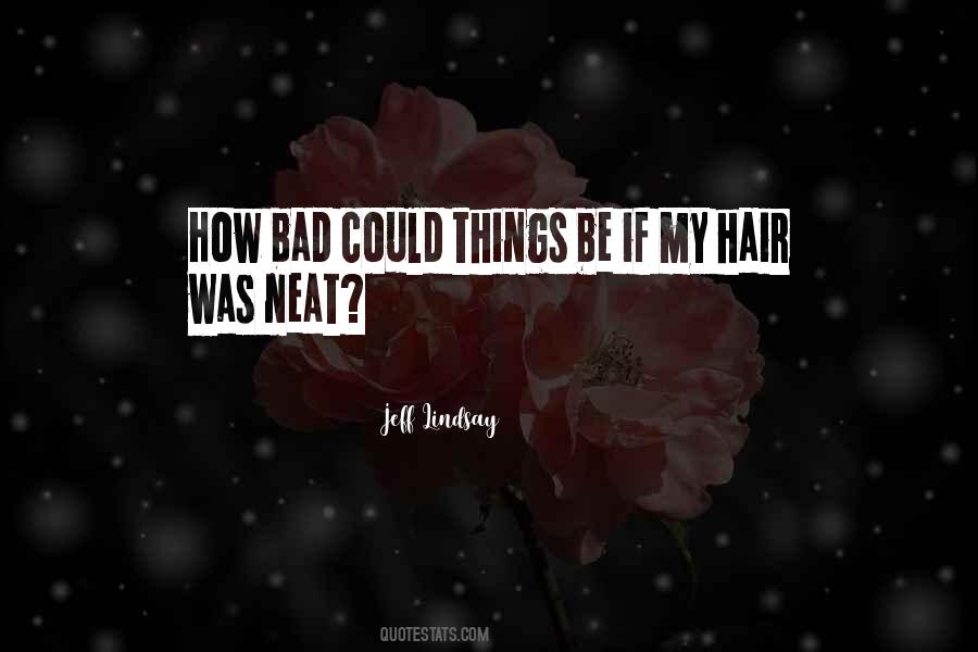 Bad Hair Quotes #506303