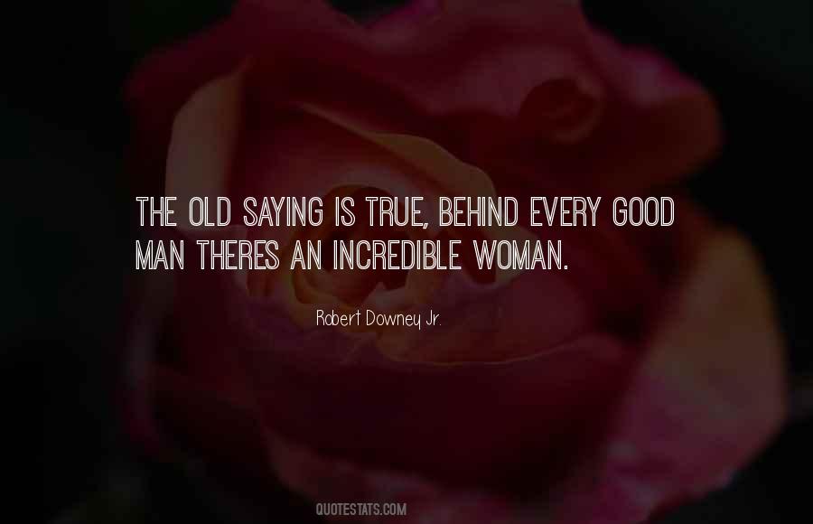 Behind Every Good Man Quotes #1159966