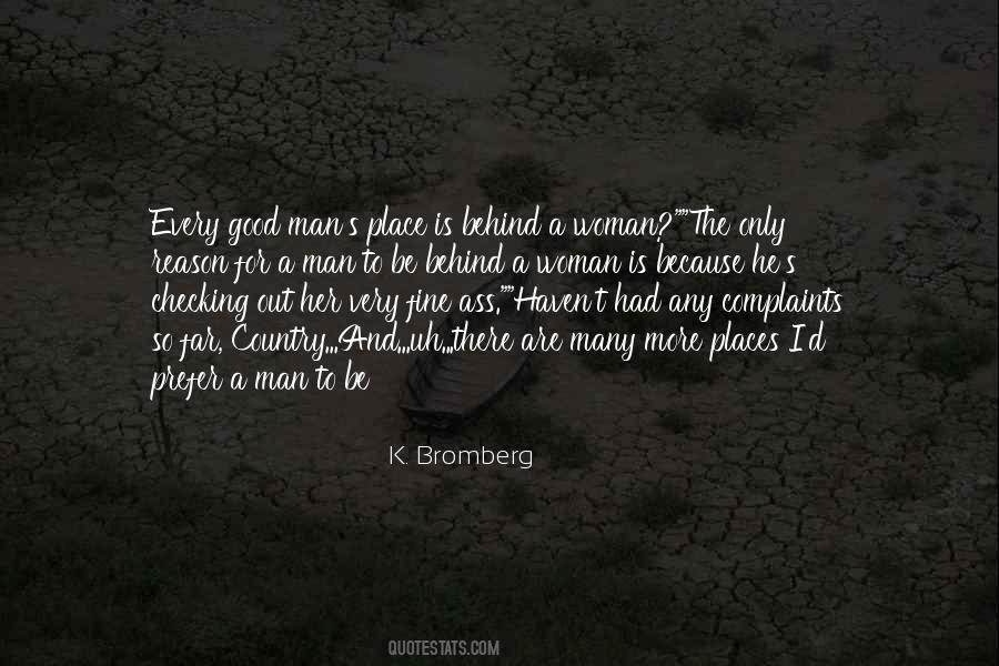 Behind Every Good Man Quotes #1530492