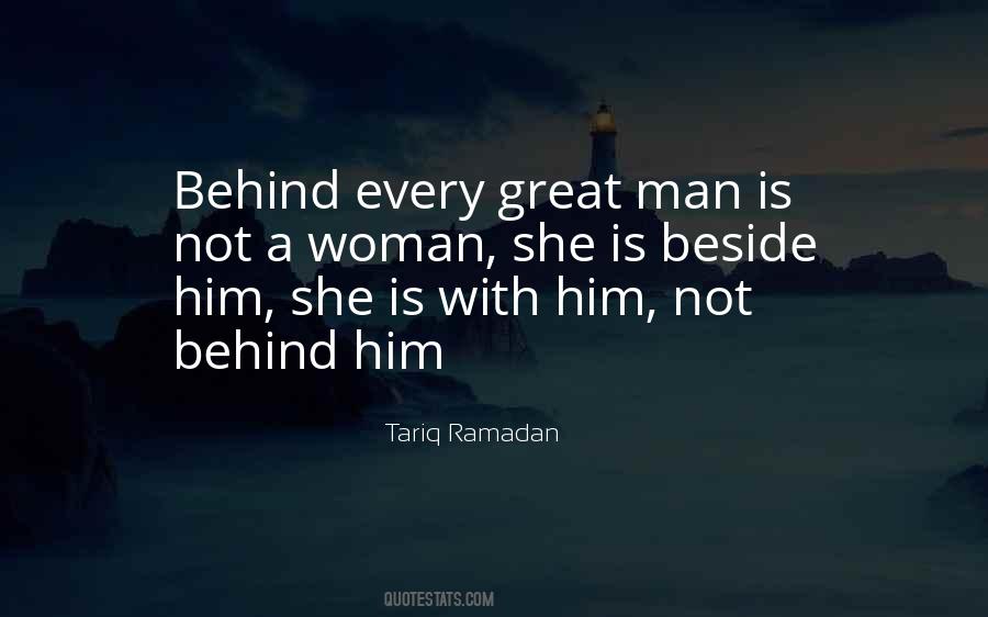 Behind Every Great Man Is A Woman Quotes #659025