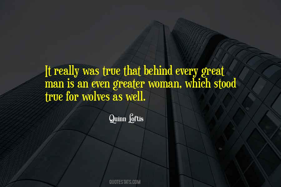 Behind Every Woman Quotes #1269445