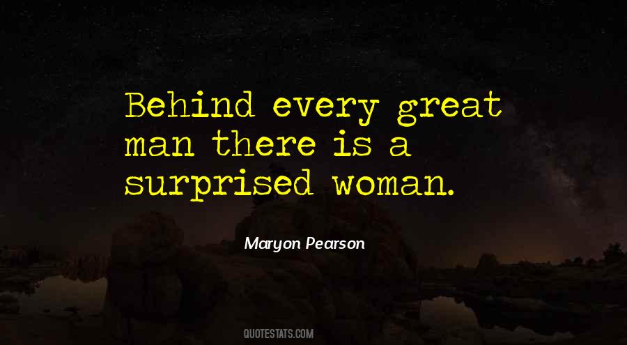 Behind Every Woman Quotes #809601