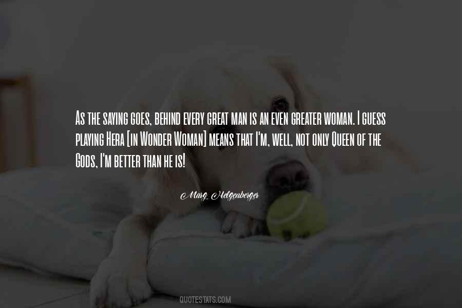 Behind Every Woman Quotes #847028