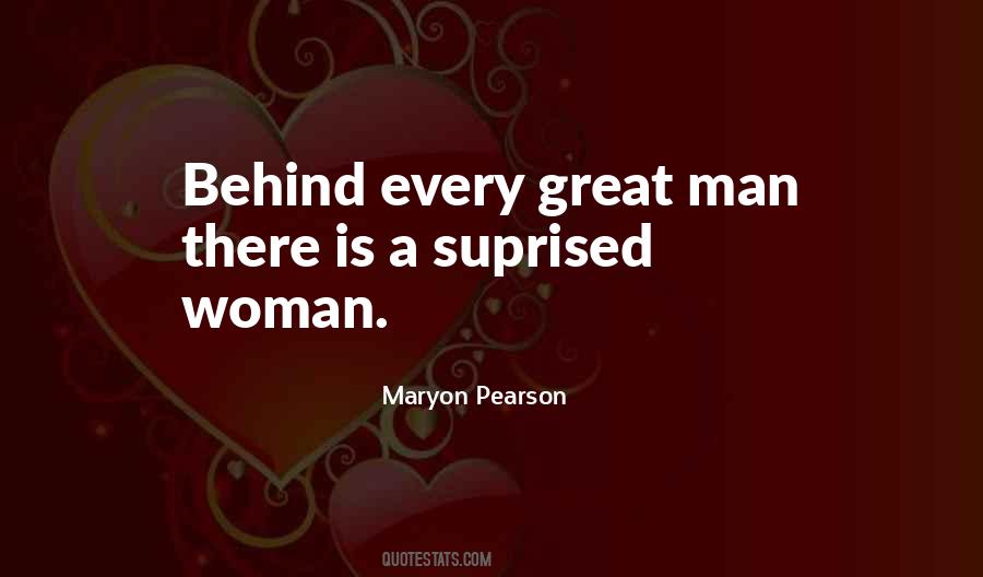Behind Every Woman Quotes #855268