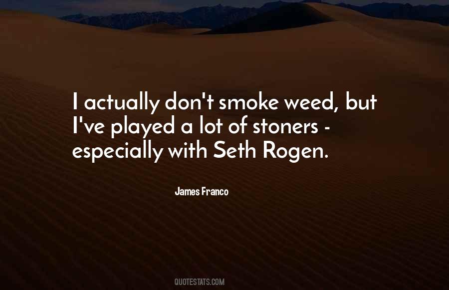 Weed Smoke Quotes #1777042