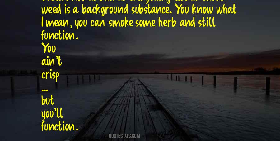 Weed Smoke Quotes #345729