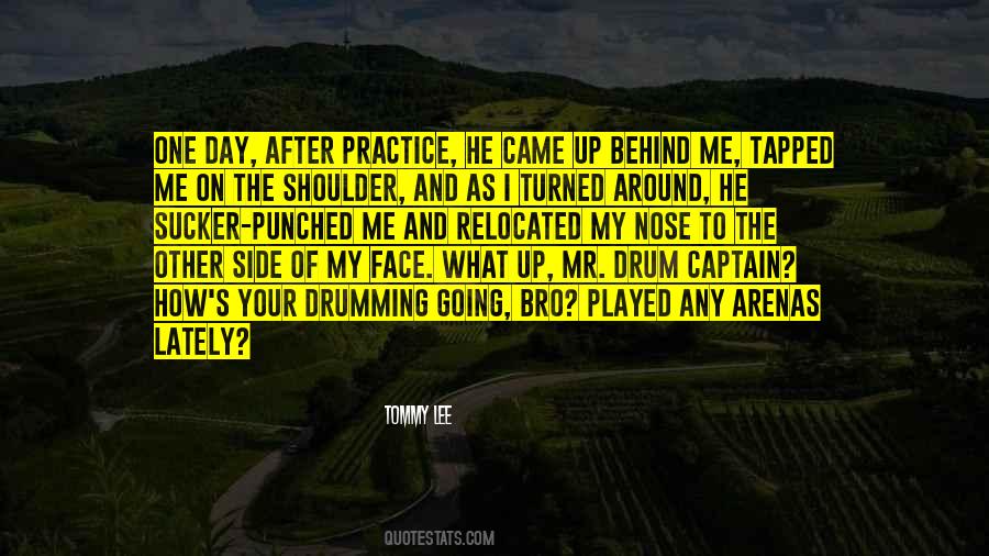 Behind The Face Quotes #487271