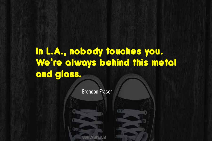 Behind The Glasses Quotes #1450350