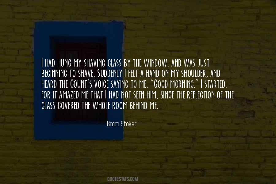 Behind The Window Quotes #238536