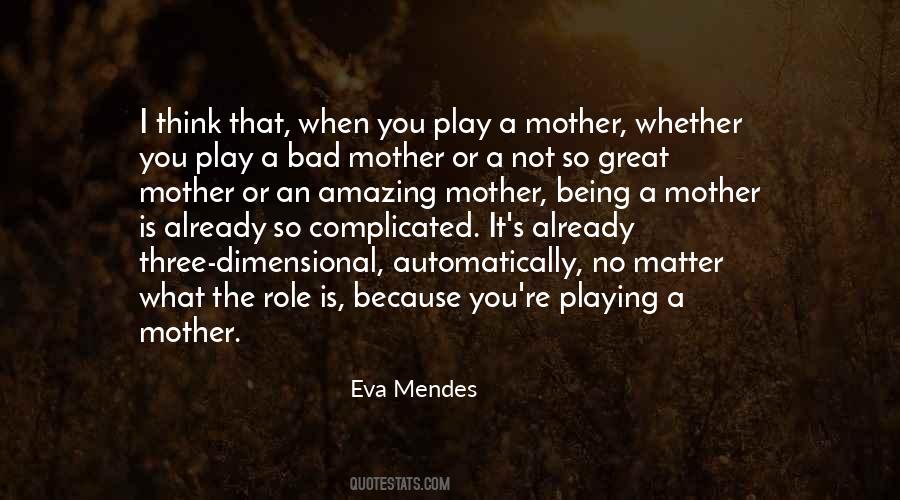 Being A Bad Mother Quotes #1599419