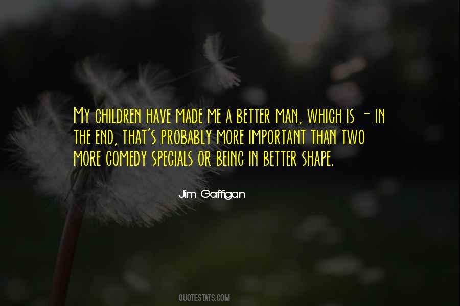 Being A Better Man Quotes #1188187