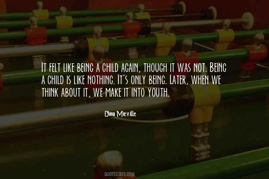 Being A Child Quotes #353574