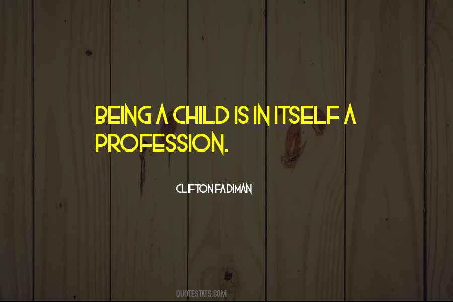 Being A Child Quotes #792287