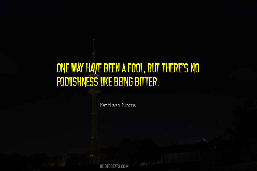 Being A Fool Quotes #217850
