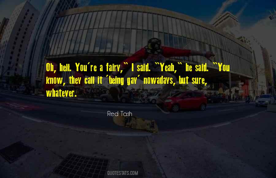 Being A Gay Quotes #699604 Being A Gay Quotes #699604