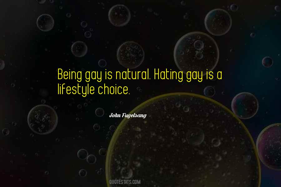 Being A Gay Quotes #710198