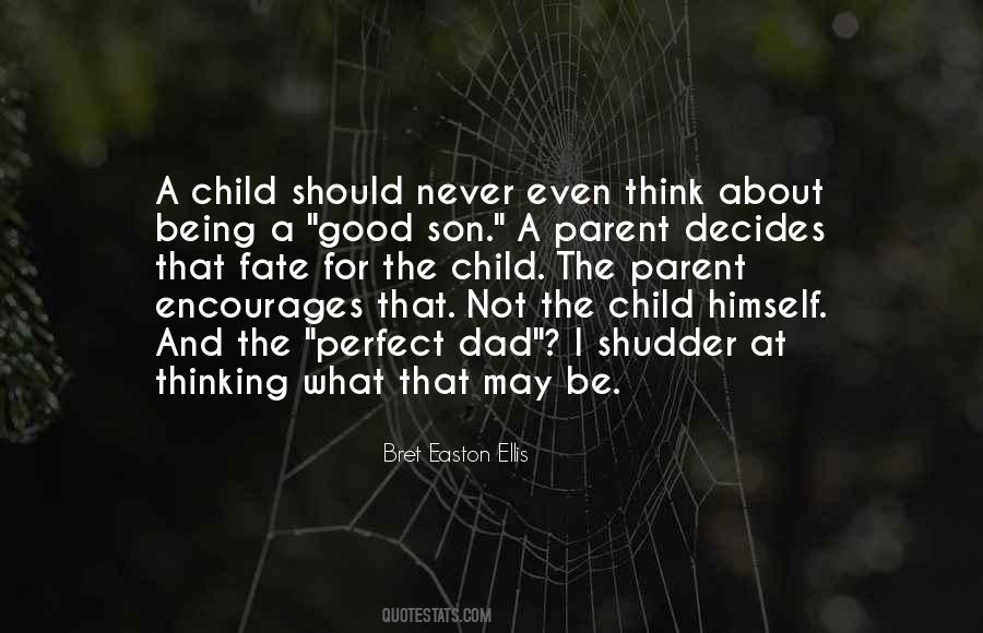 Being A Good Dad Quotes #1511499