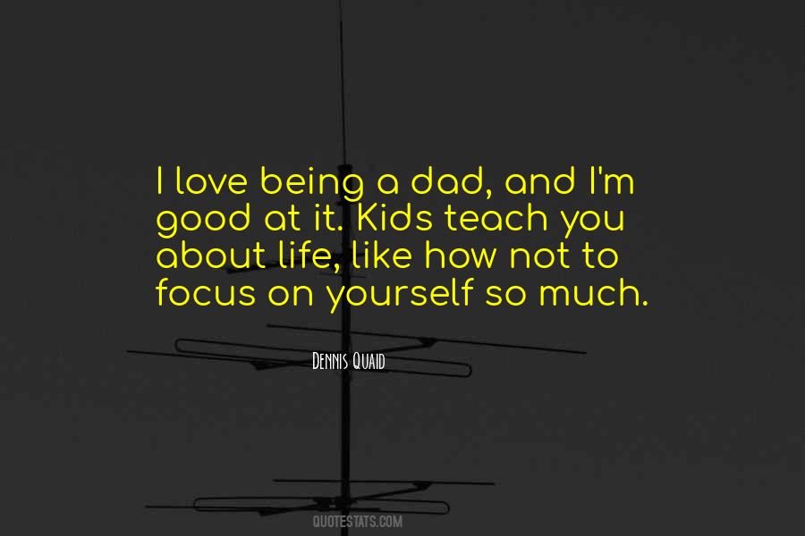Being A Good Dad Quotes #1652244