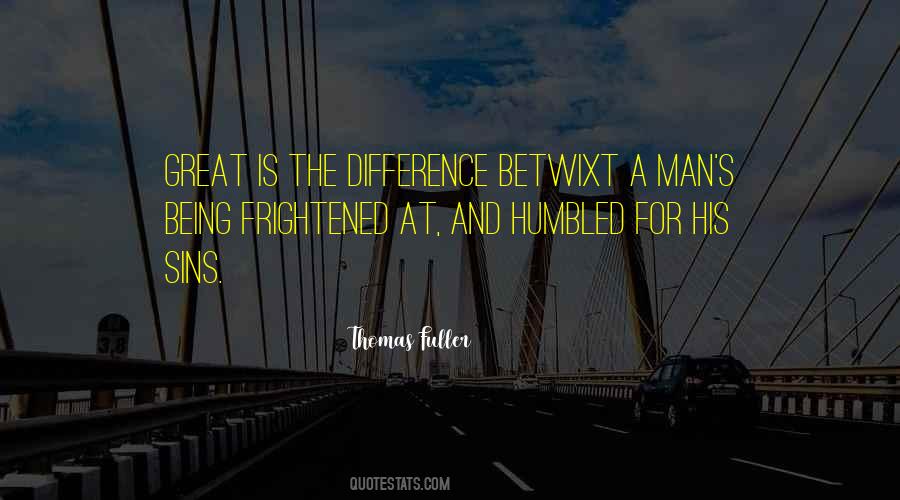 Being A Great Man Quotes #870685