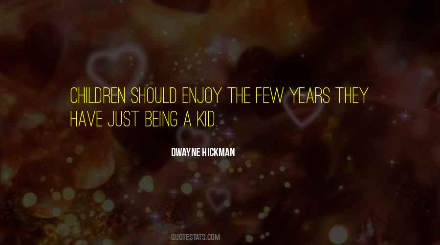 Being A Kid Quotes #1001799