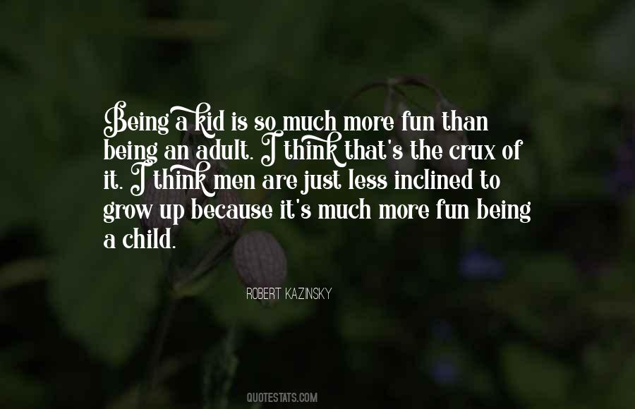 Being A Kid Quotes #353390