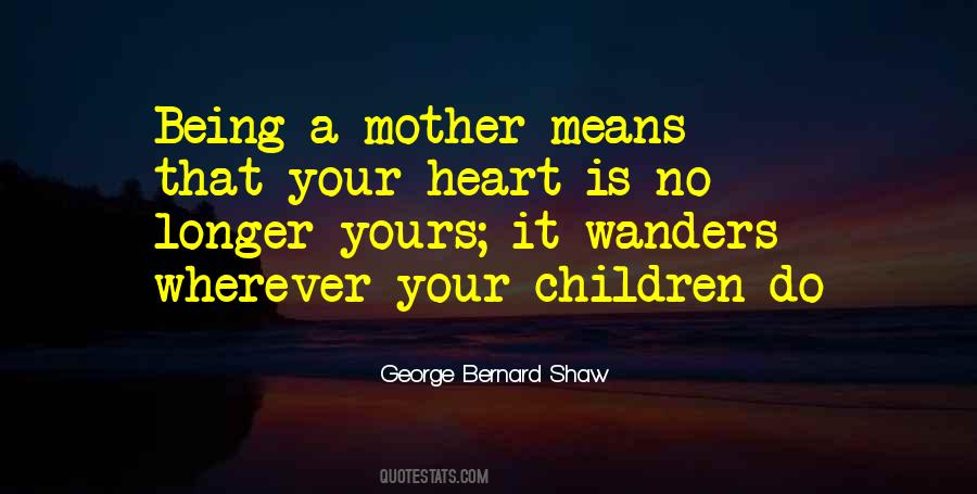 Being A Mother Means Quotes #693400