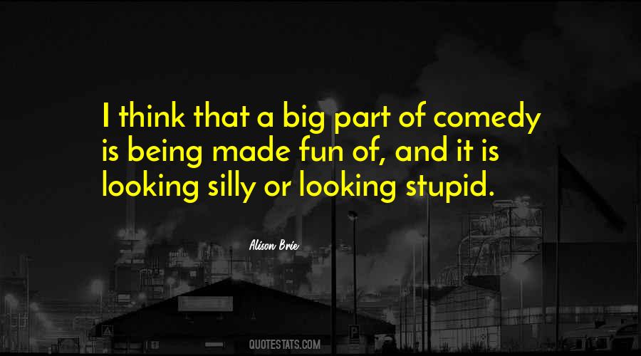 Being A Stupid Quotes #851081