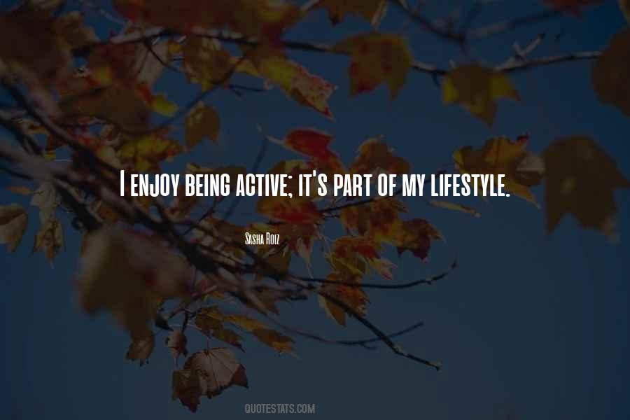 Being Active Quotes #1295971