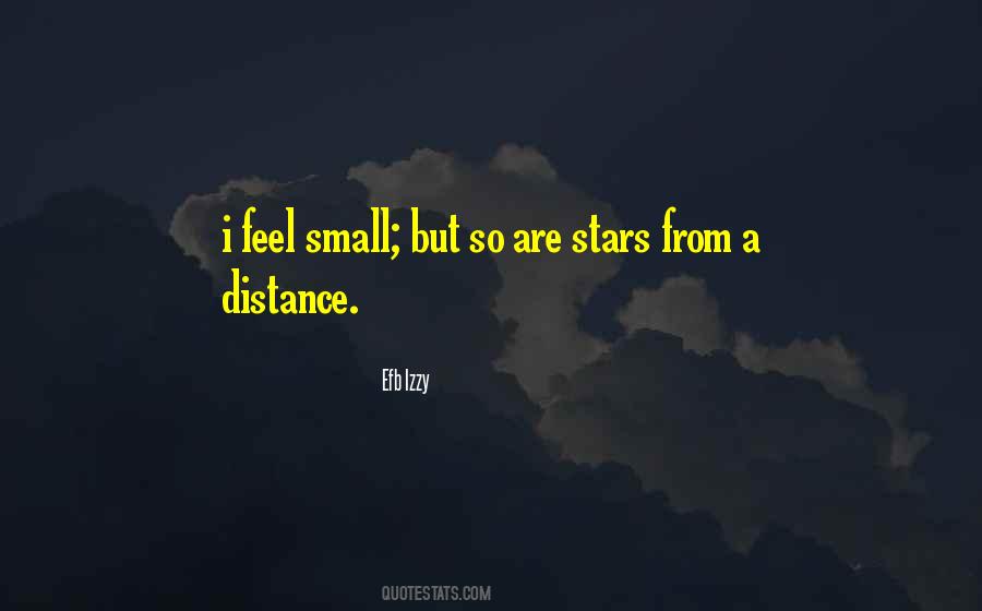 Feel Small Quotes #1538429