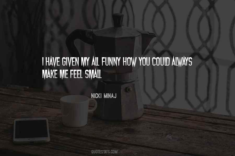 Feel Small Quotes #569214