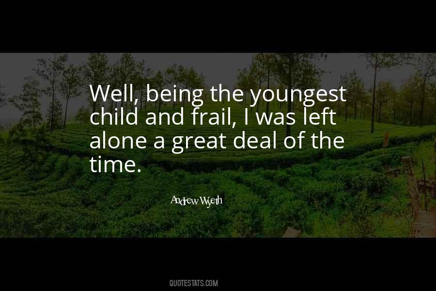 Being Alone All The Time Quotes #308458