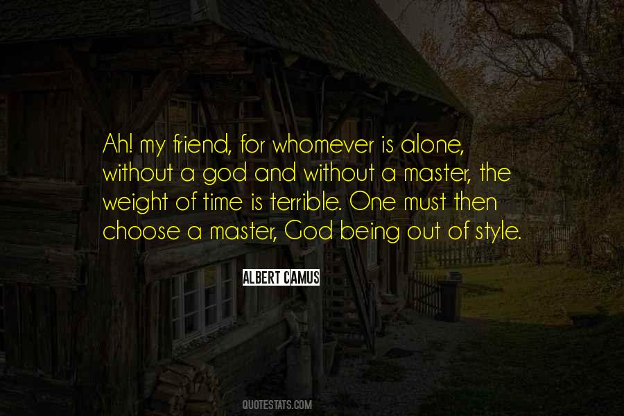 Being Alone All The Time Quotes #949429