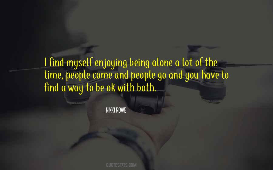 Being Alone All The Time Quotes #96843