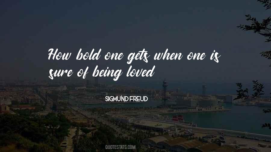 Being Bold Quotes #1223552