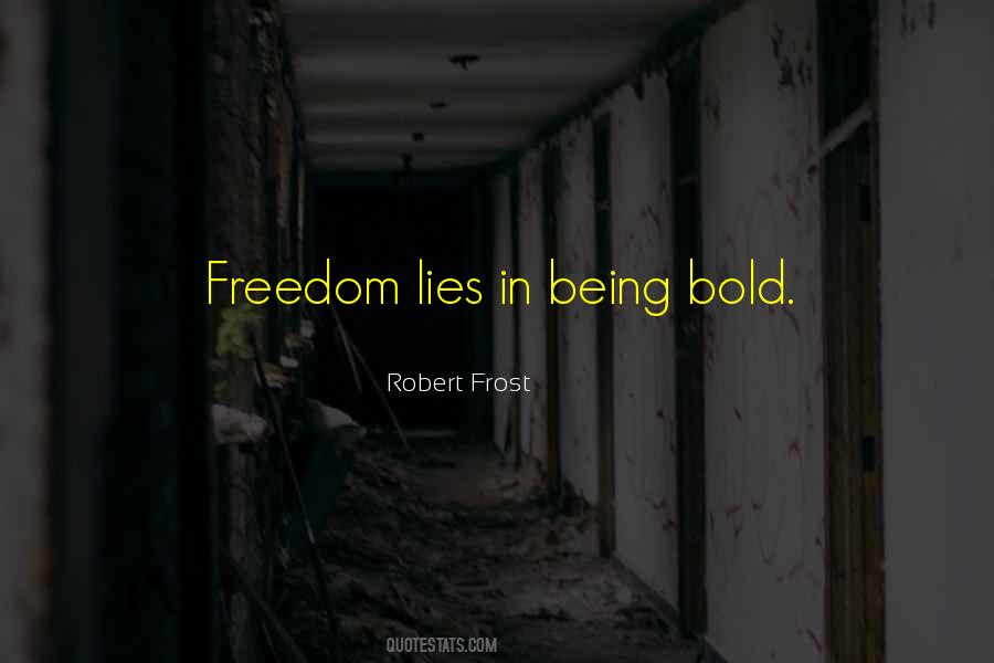 Being Bold Quotes #1874437