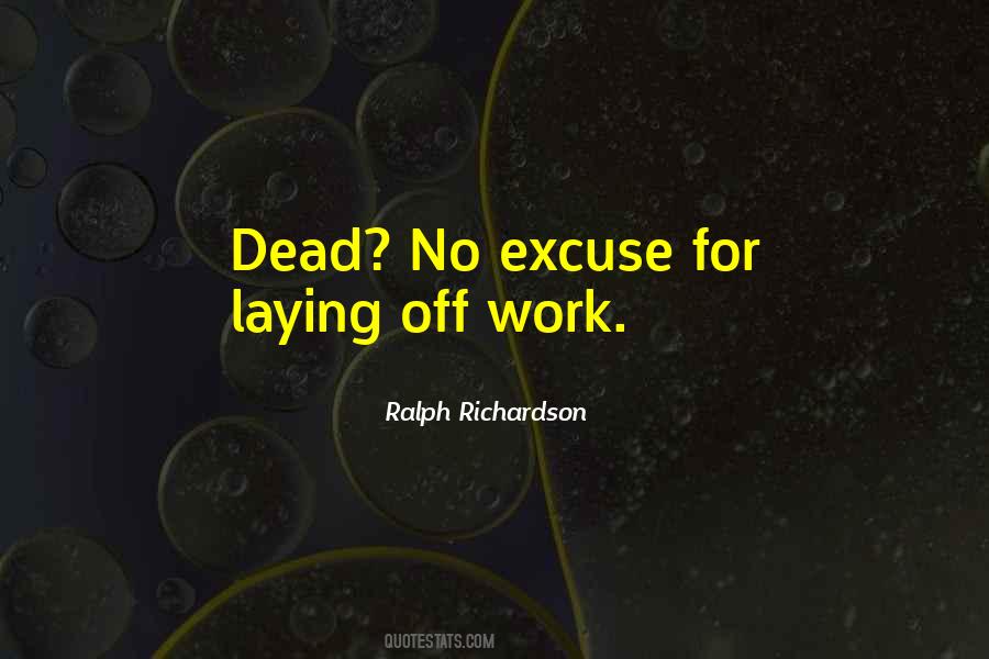 Being Dead Is No Excuse Quotes #1213152
